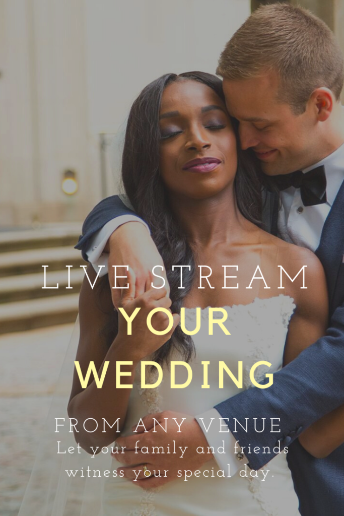 Live Stream Your Wedding